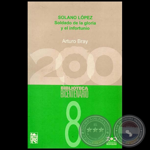 SOLANO LÓPEZ SOLDADO DE LA GLORIA - Colección Bicentenario Nº 8